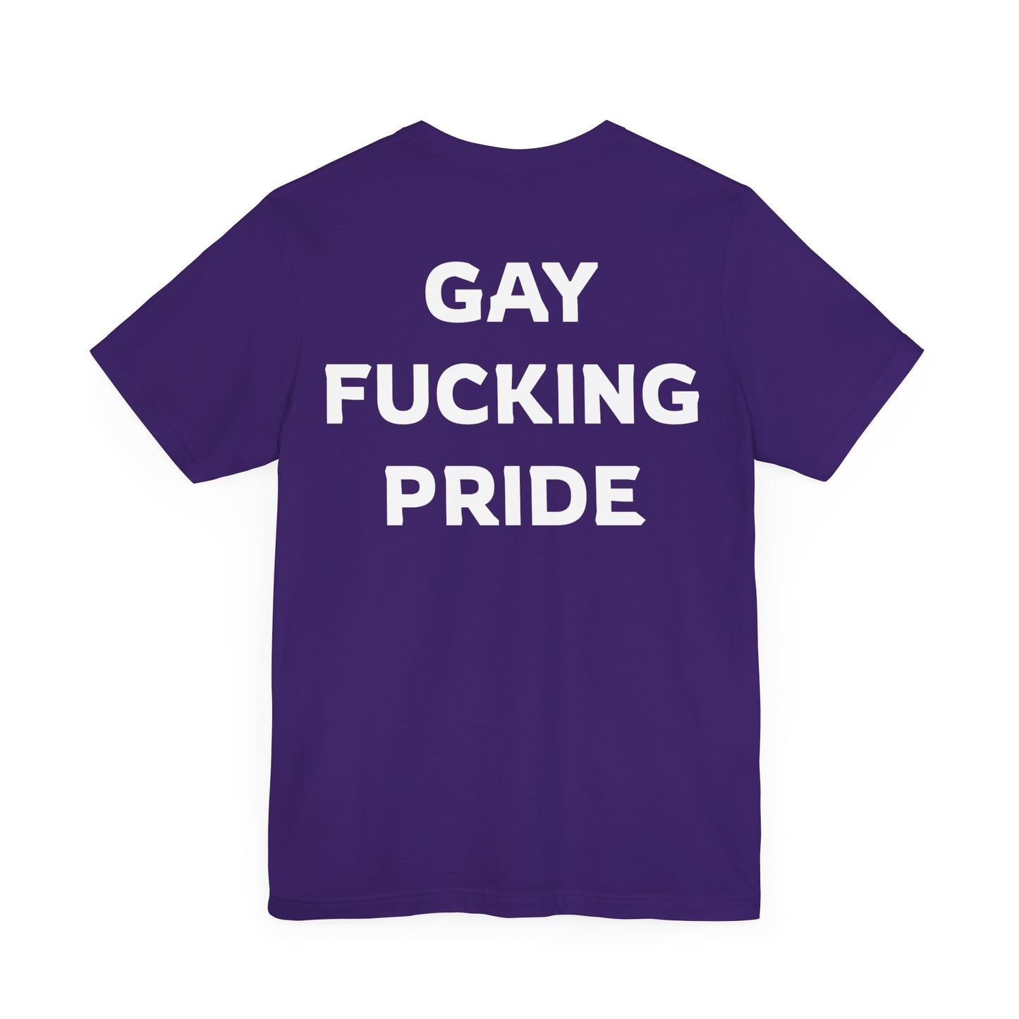 GAY FUCKING PRIDE Unisex Jersey Short Sleeve Tee