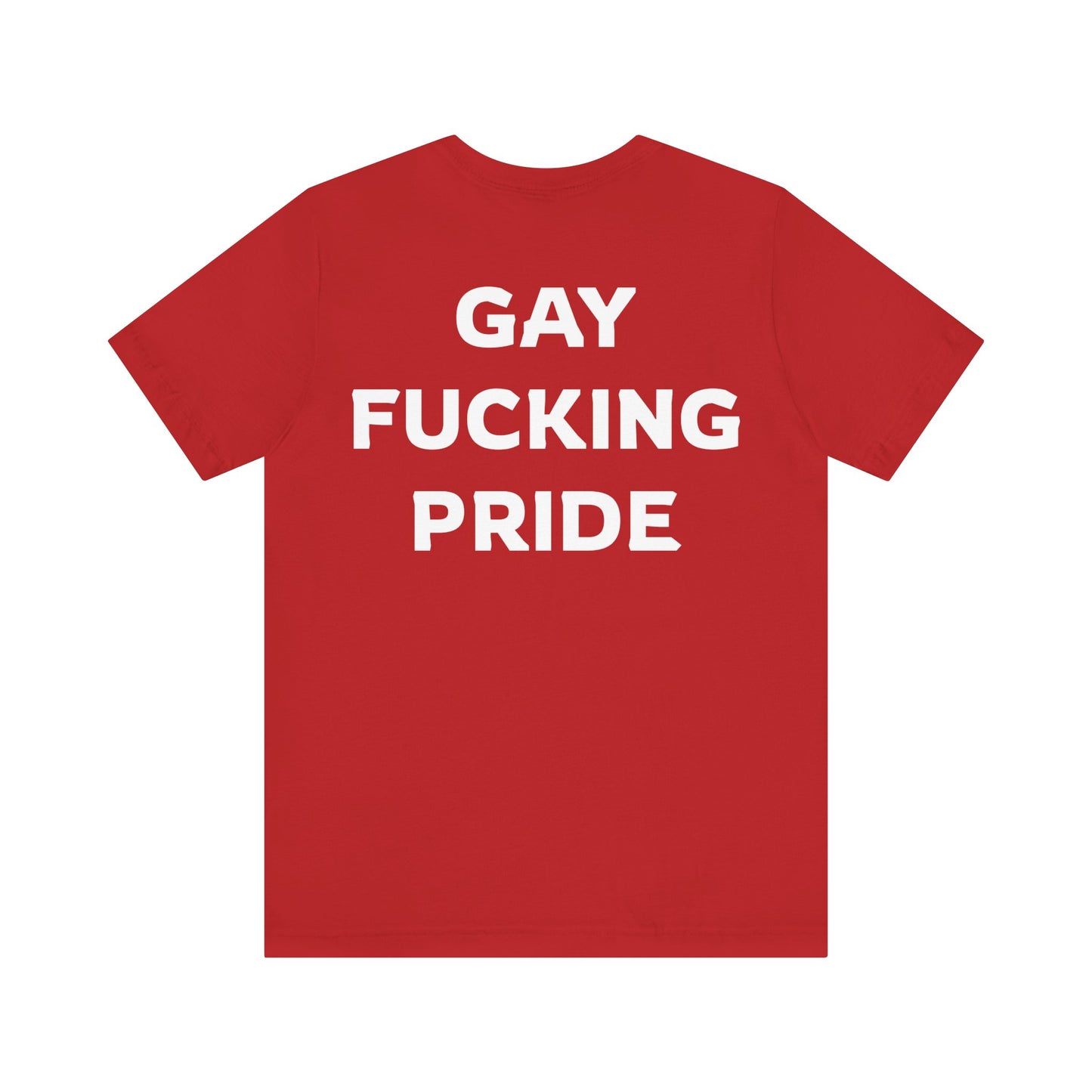 GAY FUCKING PRIDE Unisex Jersey Short Sleeve Tee