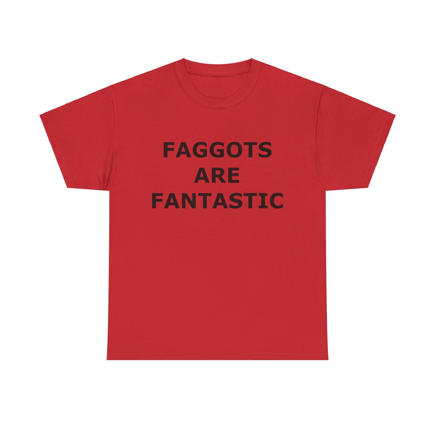 FAGGOTS ARE FANTASTIC Classic Queen Fabulous QUEER Unisex Heavy Cotton Tee