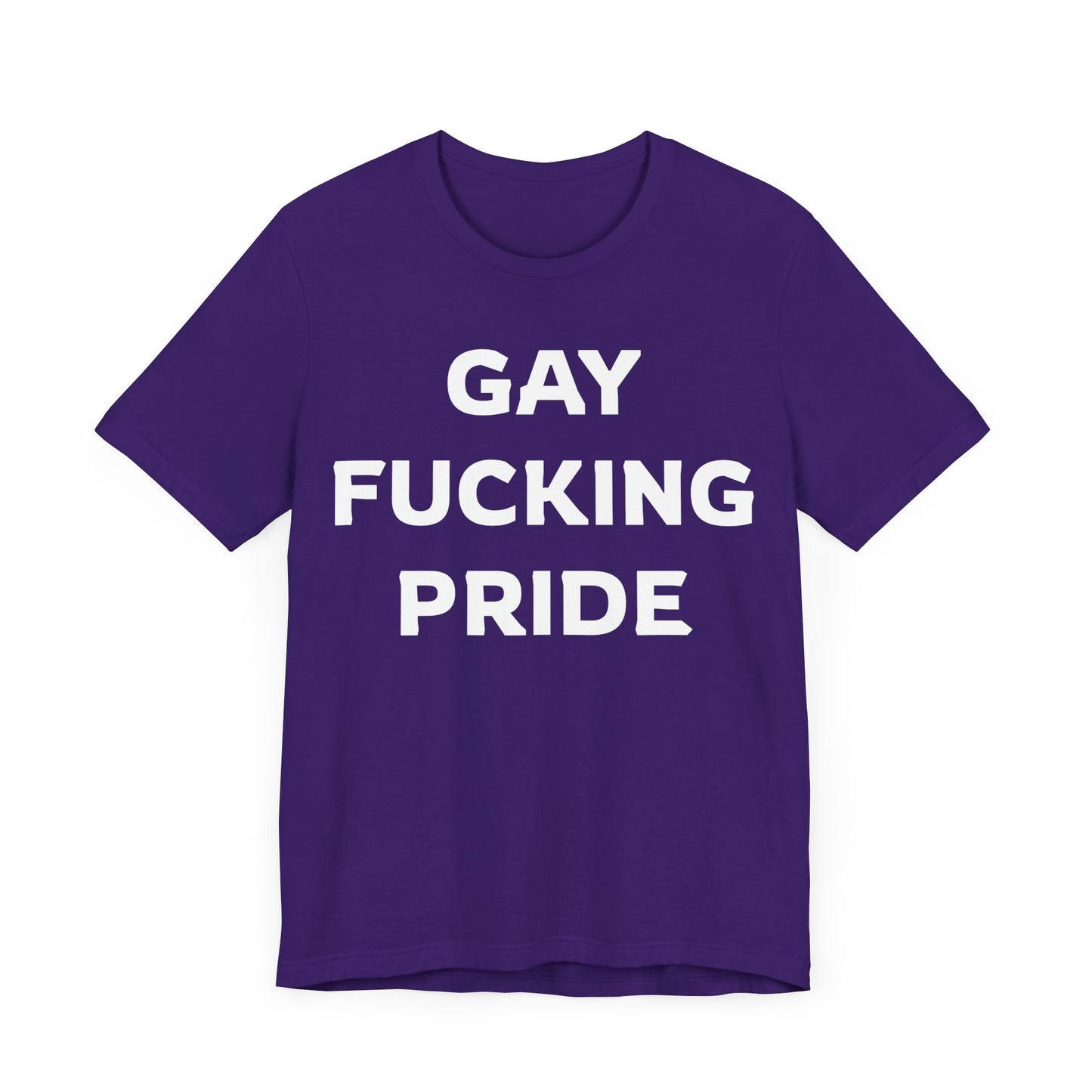 GAY FUCKING PRIDE Unisex Jersey Short Sleeve Tee