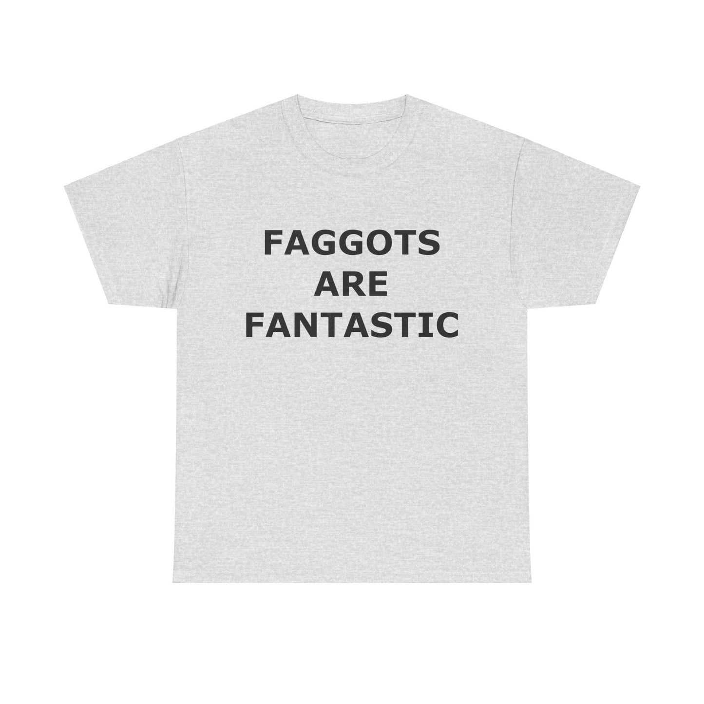 FAGGOTS ARE FANTASTIC Classic Queen Fabulous QUEER Unisex Heavy Cotton Tee