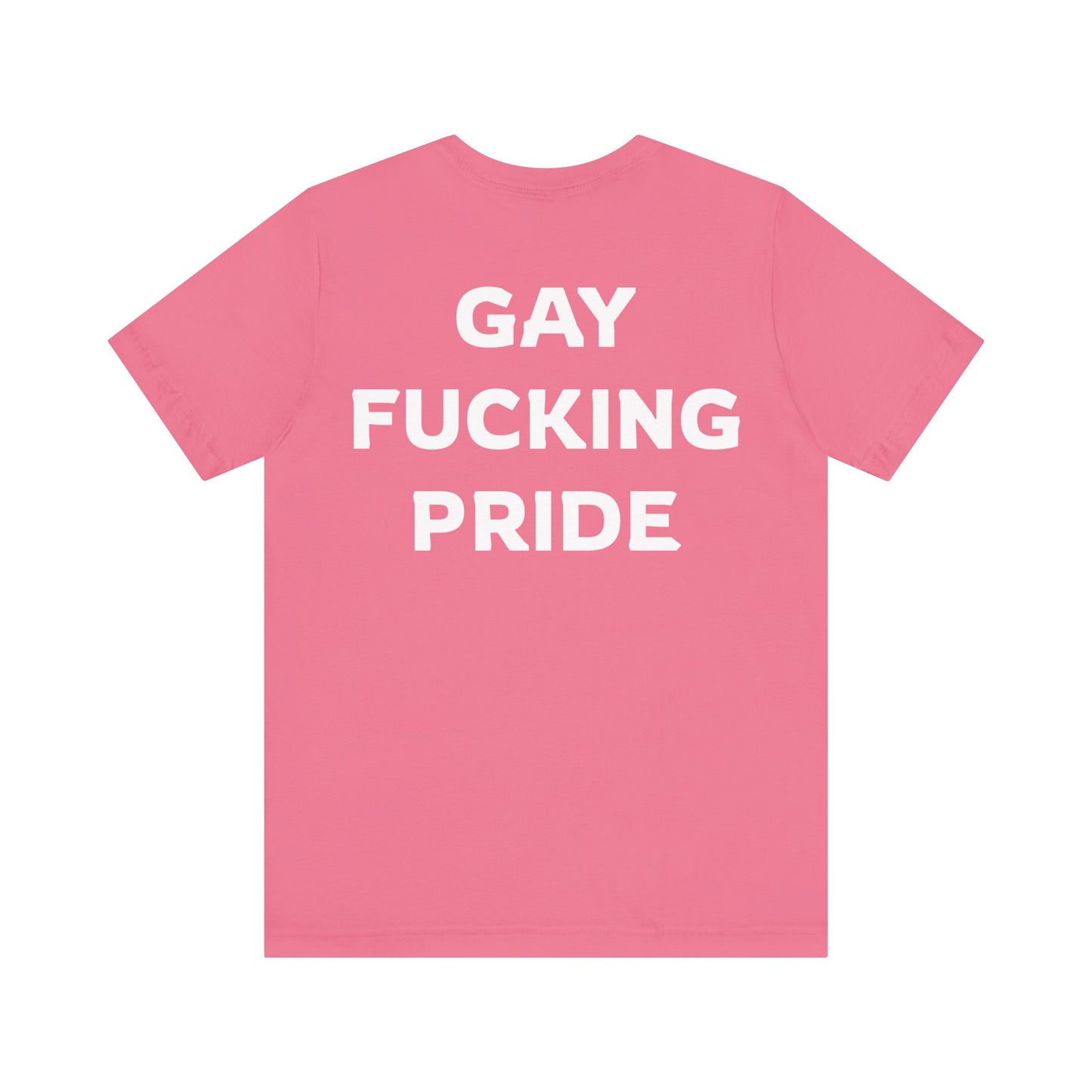 GAY FUCKING PRIDE Unisex Jersey Short Sleeve Tee