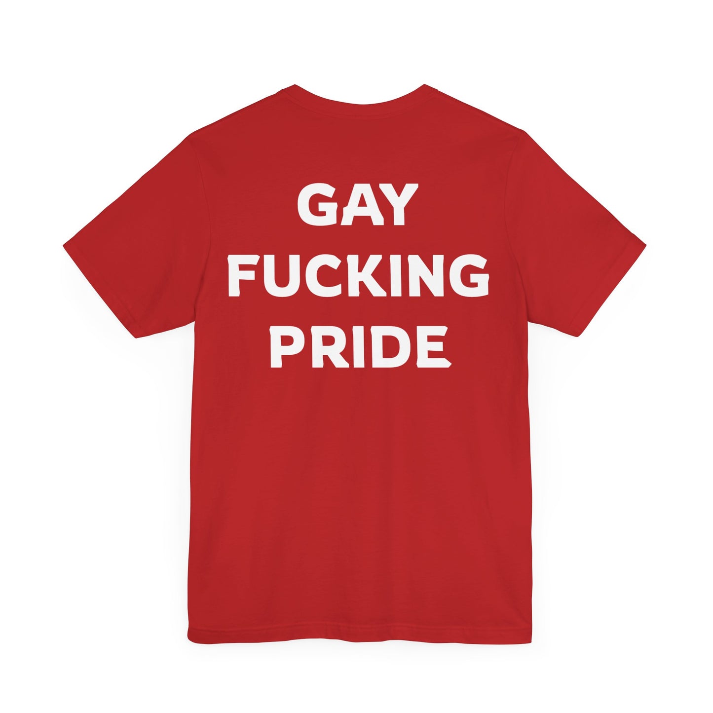 GAY FUCKING PRIDE Unisex Jersey Short Sleeve Tee
