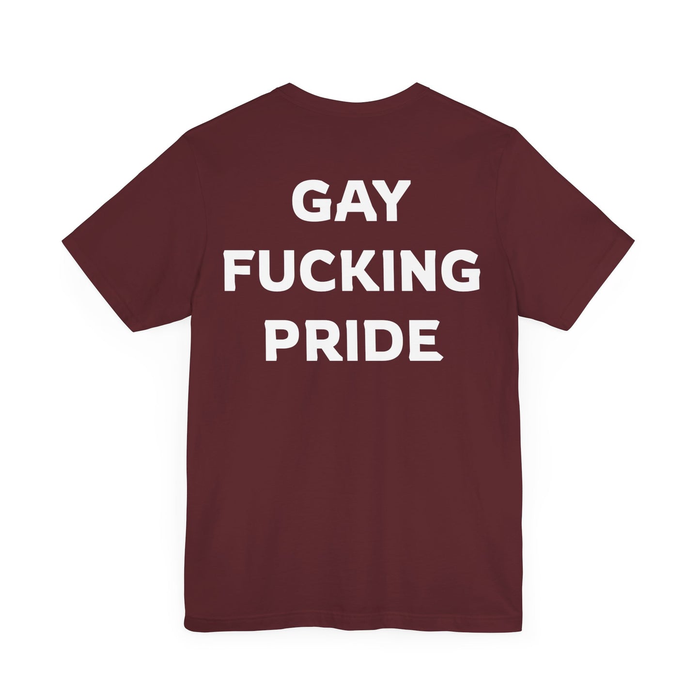 GAY FUCKING PRIDE Unisex Jersey Short Sleeve Tee