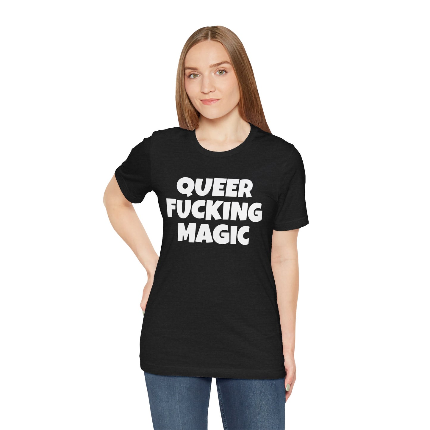 QUEER FUCKING MAGIC Unisex Jersey Short Sleeve Tee