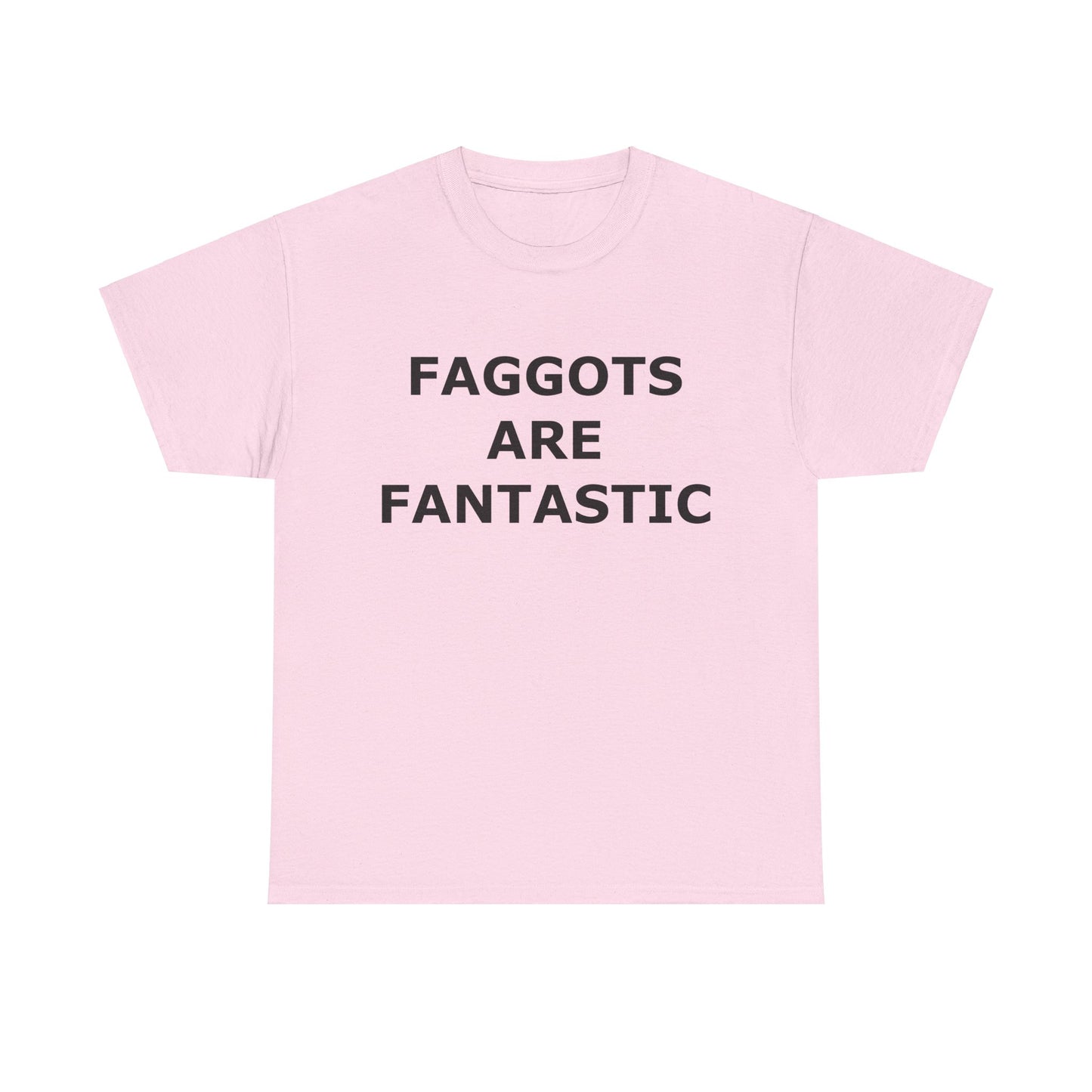 FAGGOTS ARE FANTASTIC Classic Queen Fabulous QUEER Unisex Heavy Cotton Tee