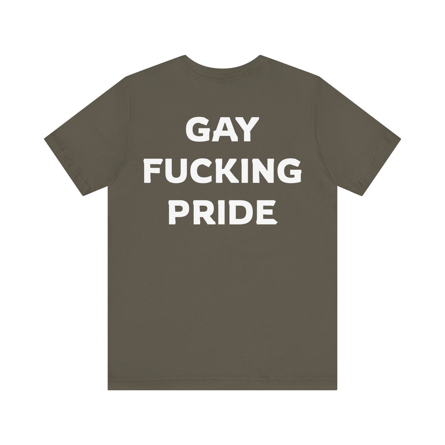 GAY FUCKING PRIDE Unisex Jersey Short Sleeve Tee