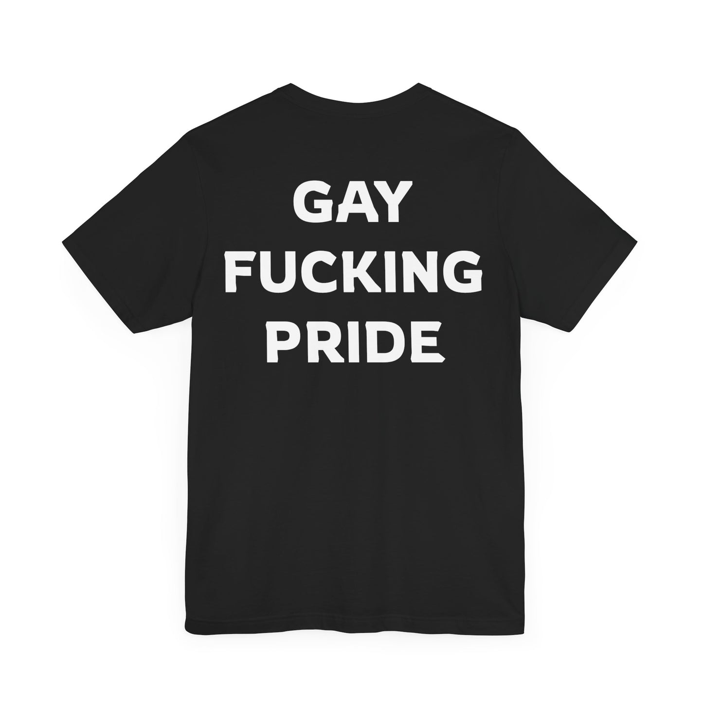GAY FUCKING PRIDE Unisex Jersey Short Sleeve Tee