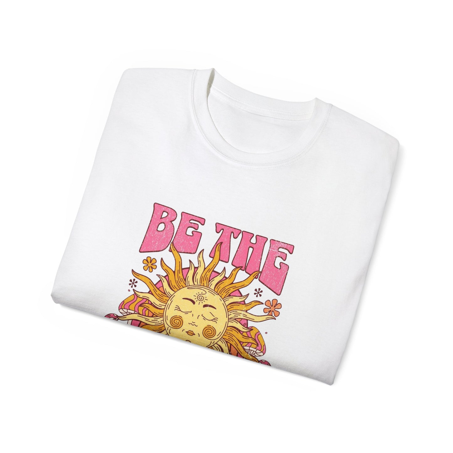 Be The Sunshine Unisex Ultra Cotton Tee - Summer Vibe Shirt