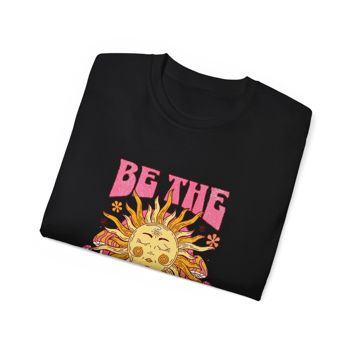 Be The Sunshine Unisex Ultra Cotton Tee - Summer Vibe Shirt