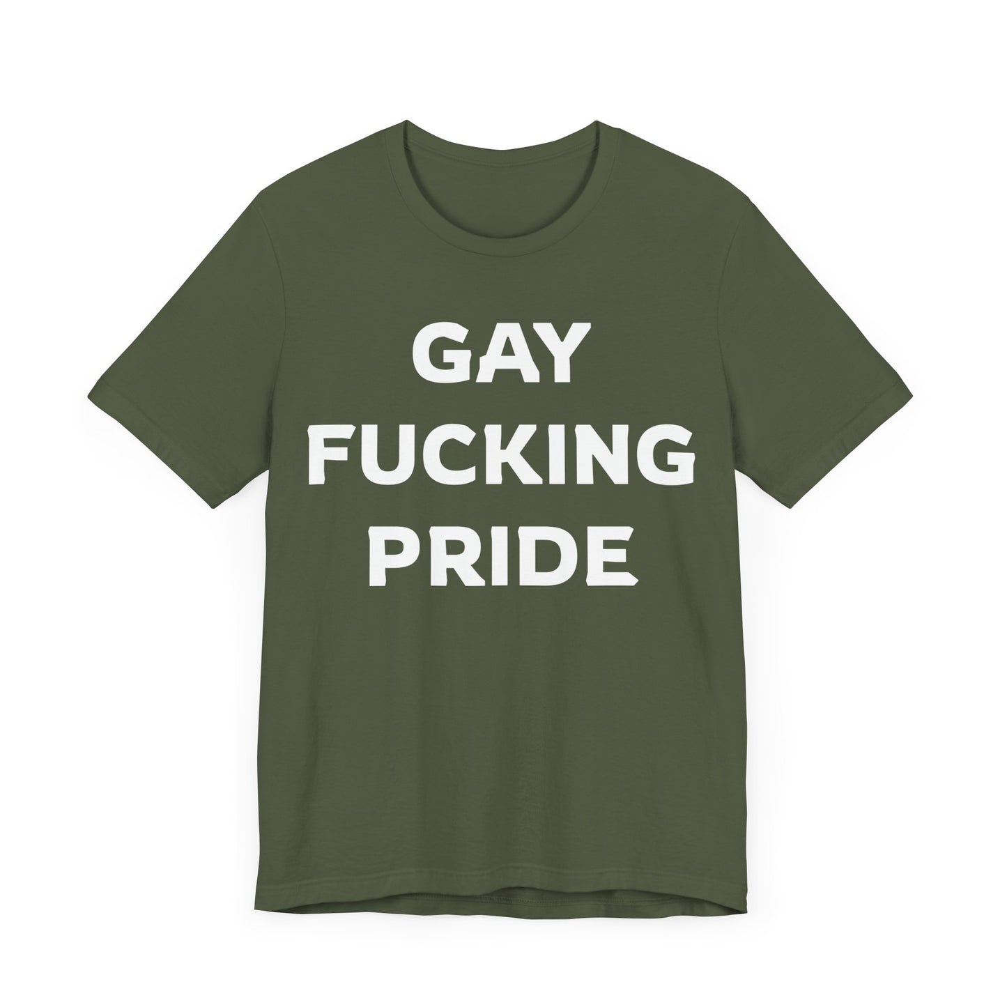 GAY FUCKING PRIDE Unisex Jersey Short Sleeve Tee