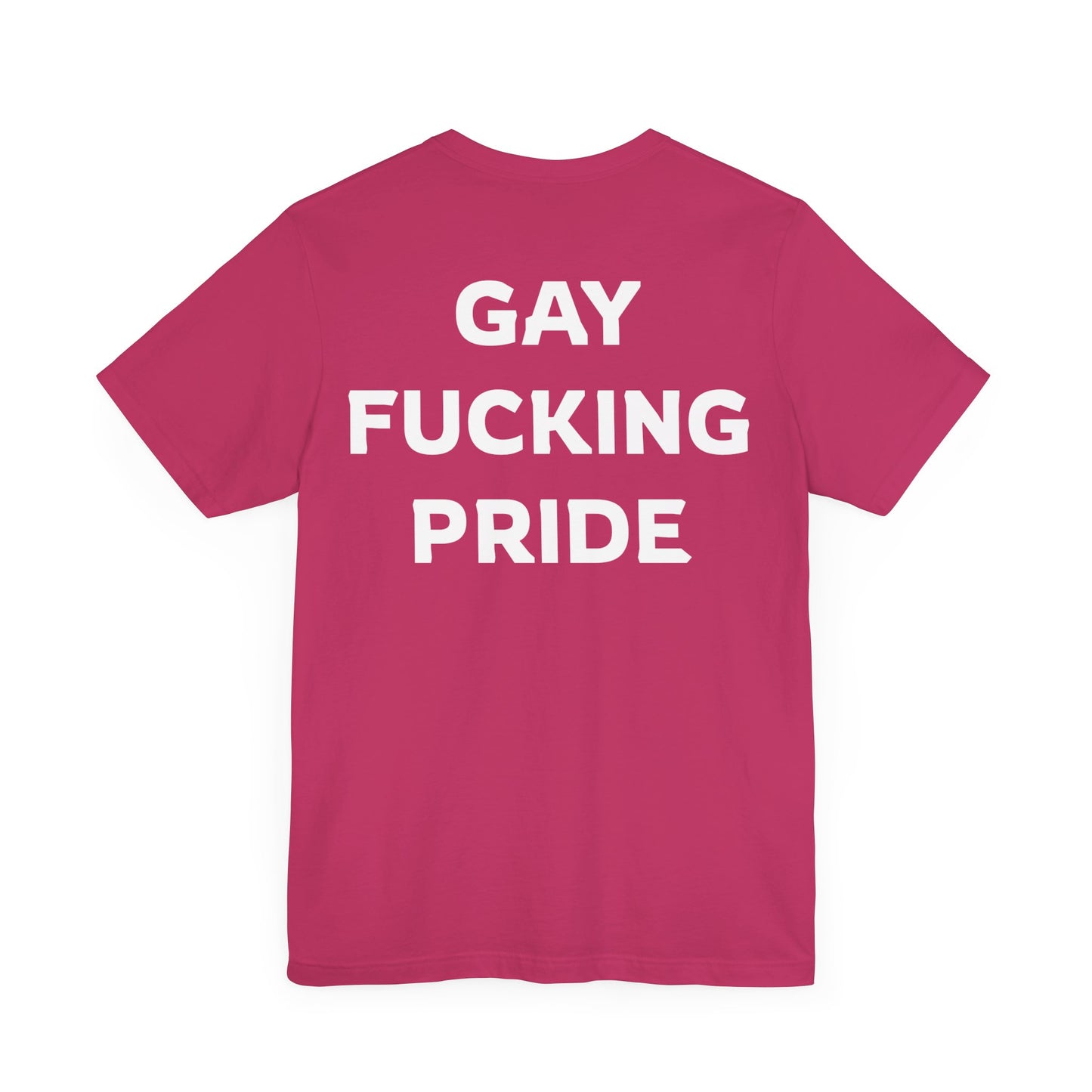 GAY FUCKING PRIDE Unisex Jersey Short Sleeve Tee