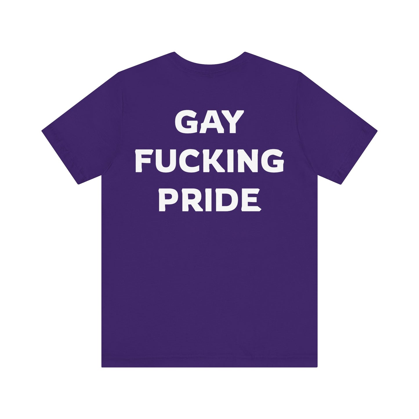 GAY FUCKING PRIDE Unisex Jersey Short Sleeve Tee