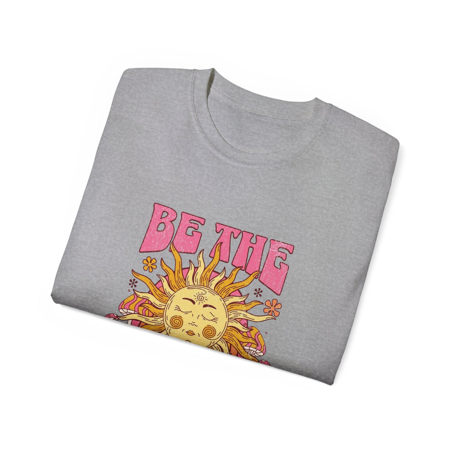 Be The Sunshine Unisex Ultra Cotton Tee - Summer Vibe Shirt