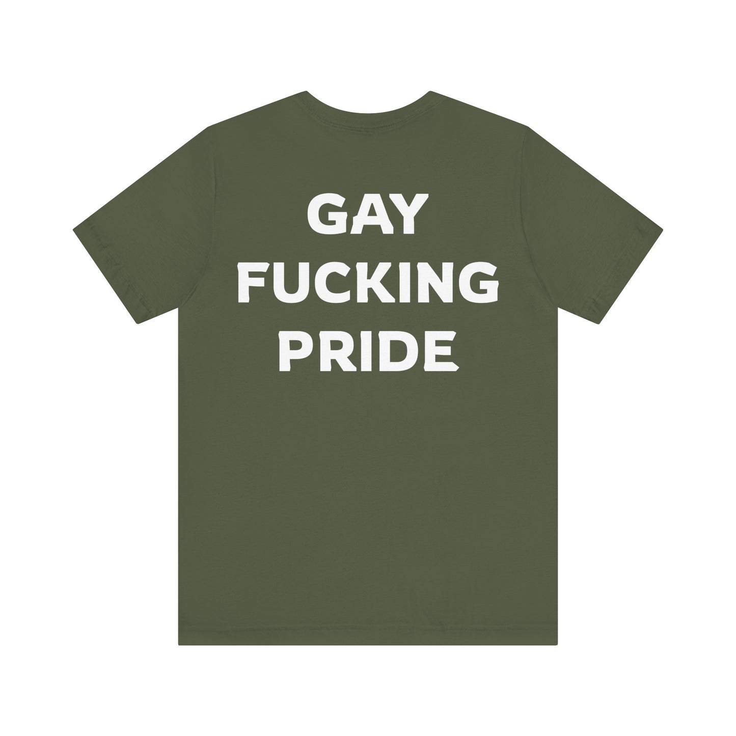 GAY FUCKING PRIDE Unisex Jersey Short Sleeve Tee