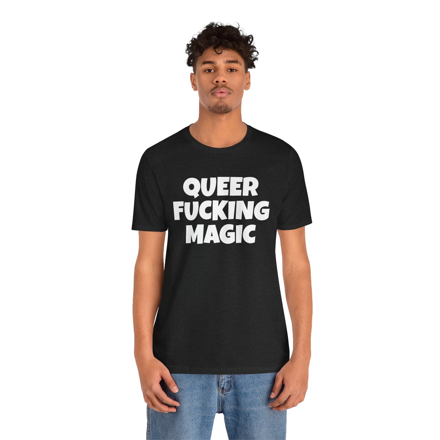 QUEER FUCKING MAGIC Unisex Jersey Short Sleeve Tee