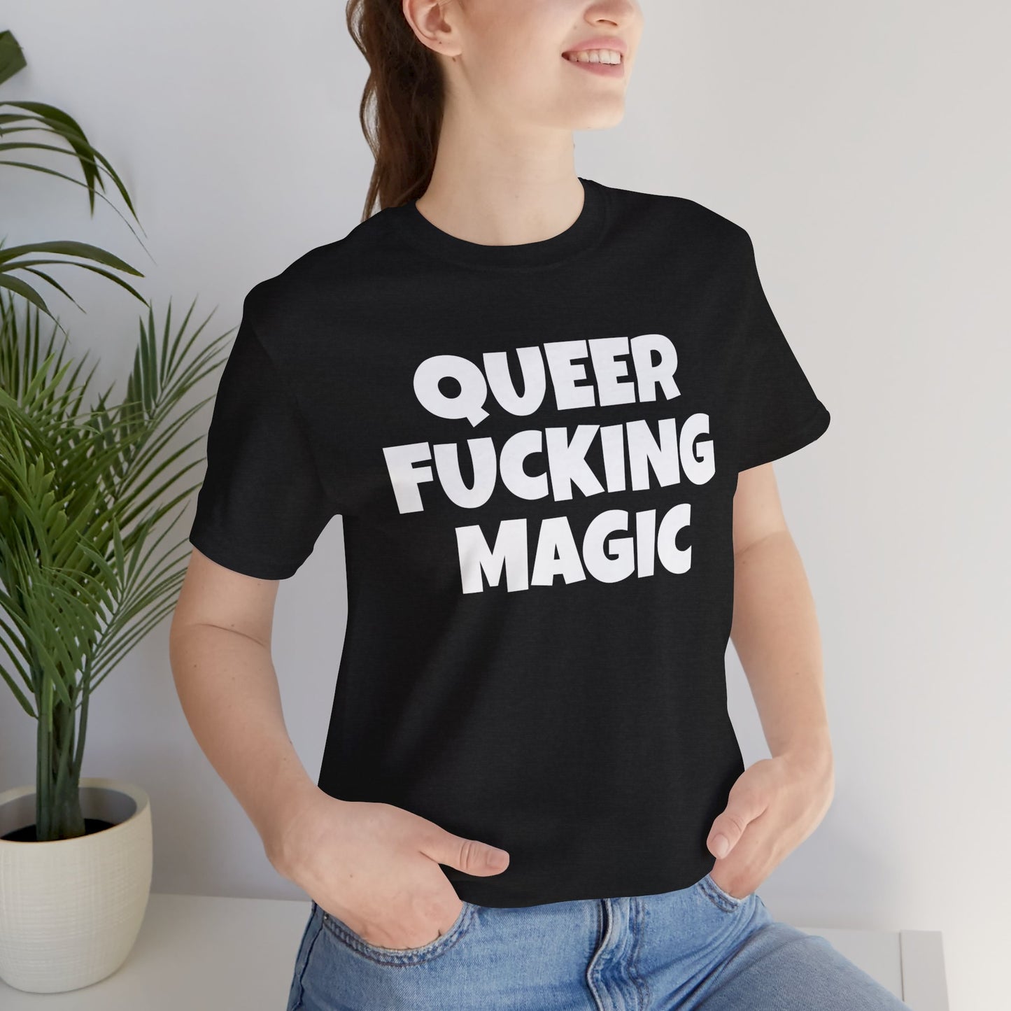 QUEER FUCKING MAGIC Unisex Jersey Short Sleeve Tee