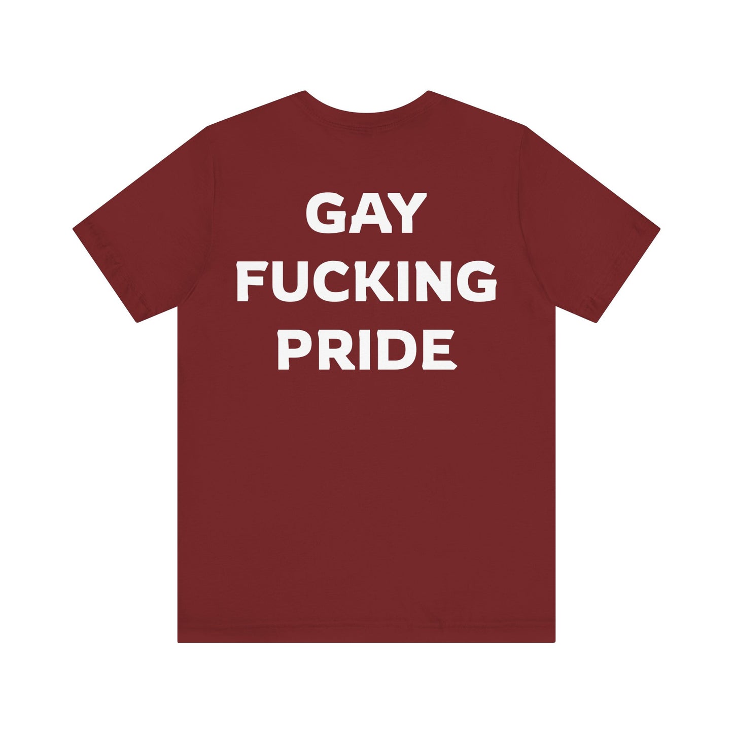 GAY FUCKING PRIDE Unisex Jersey Short Sleeve Tee
