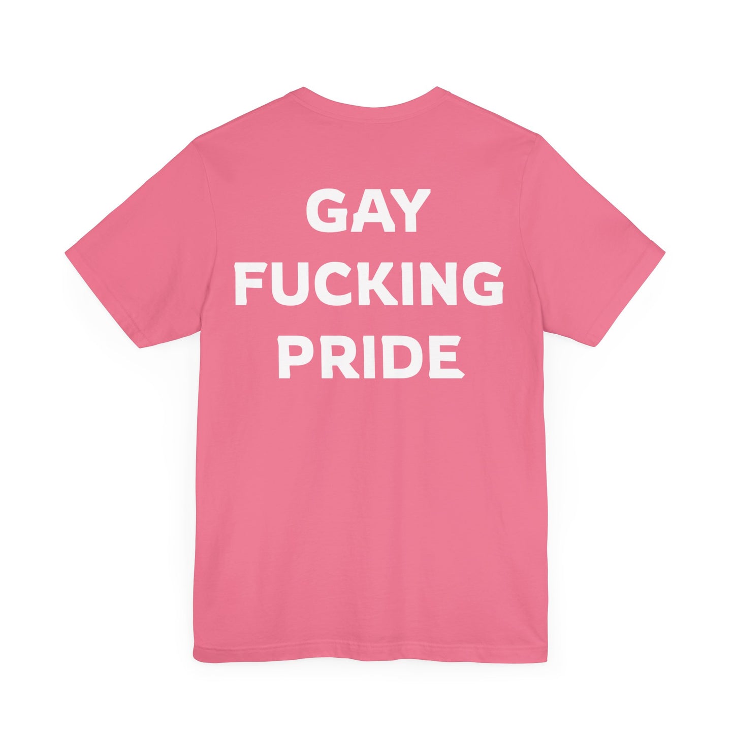 GAY FUCKING PRIDE Unisex Jersey Short Sleeve Tee