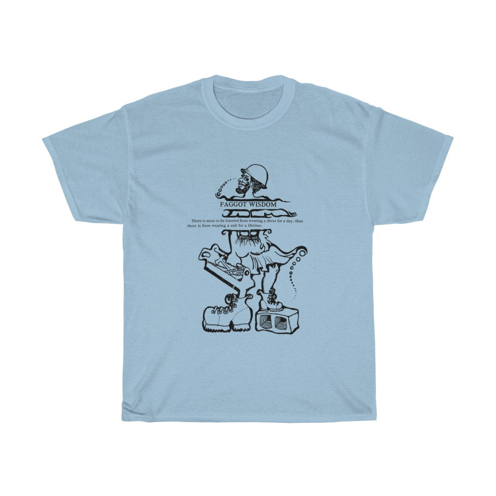 Classic Revolutionary "Faggot Wisdom" Pro Drag Queen Fabulous Unisex Heavy Cotton Tee