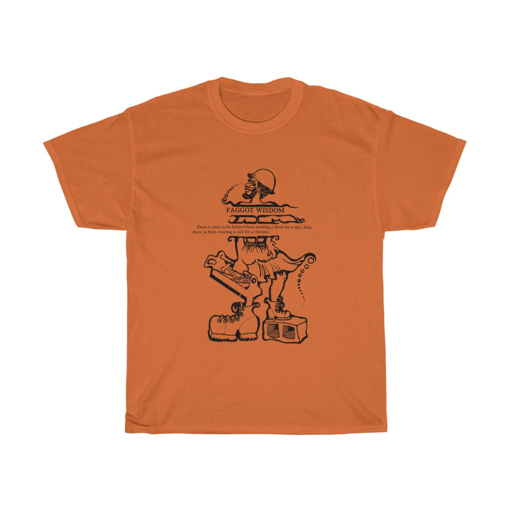 Classic Revolutionary "Faggot Wisdom" Pro Drag Queen Fabulous Unisex Heavy Cotton Tee