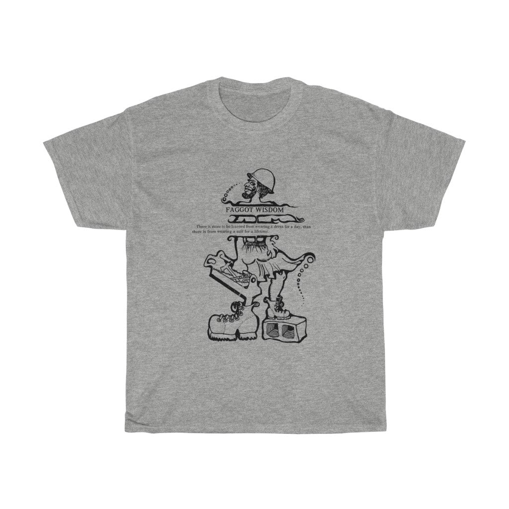 Classic Revolutionary "Faggot Wisdom" Pro Drag Queen Fabulous Unisex Heavy Cotton Tee