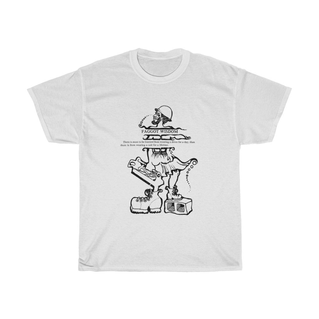Classic Revolutionary "Faggot Wisdom" Pro Drag Queen Fabulous Unisex Heavy Cotton Tee